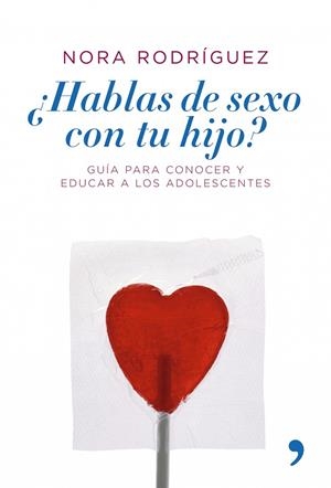 HABLAS DE SEXO CON TU HIJO? | 9788484606109 | RODRIGUEZ,NORA | Llibreria Geli - Llibreria Online de Girona - Comprar llibres en català i castellà