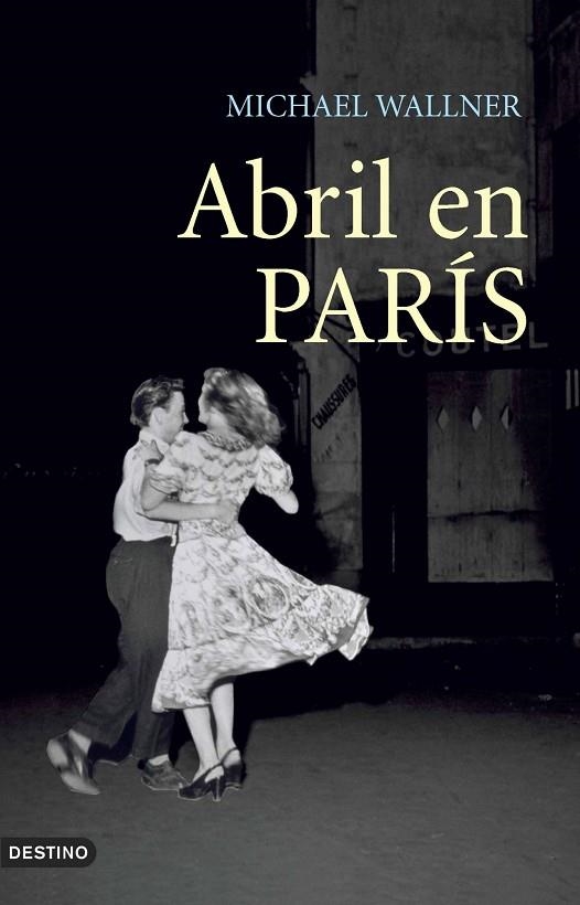 ABRIL EN PARÍS | 9788423338863 | WALLNER,MICHAEL | Llibreria Geli - Llibreria Online de Girona - Comprar llibres en català i castellà