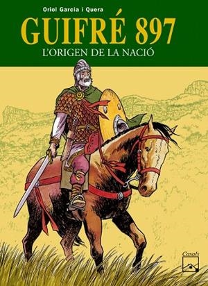 GUIFRE 897 L'ORIGEN DE LA NACIO (TD) | 9788421835173 | GARCIA I QUERA,ORIOL | Libreria Geli - Librería Online de Girona - Comprar libros en catalán y castellano