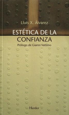 ESTETICA DE LA CONFIANZA | 9788425424564 | ALVAREZ, LLUIS X. | Llibreria Geli - Llibreria Online de Girona - Comprar llibres en català i castellà