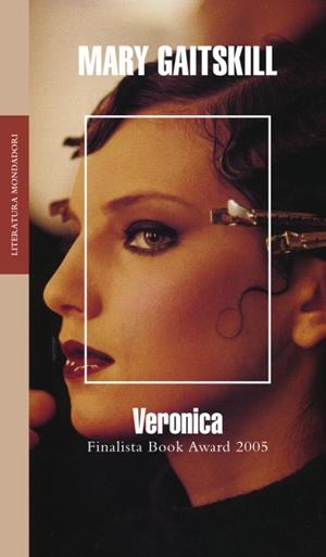 VERONICA | 9788439720454 | GAITSKILL, MARY | Llibreria Geli - Llibreria Online de Girona - Comprar llibres en català i castellà