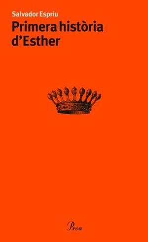 PRIMERA HISTORIA D'ESTHER | 9788484379362 | ESPRIU,SALVADOR | Llibreria Geli - Llibreria Online de Girona - Comprar llibres en català i castellà