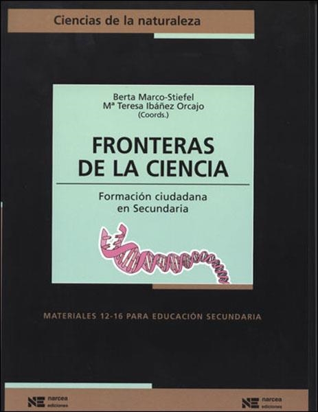 FRONTERAS DE LA CIENCIA.FORMACION CIUDADANA EN SECUNDARIA | 9788427715233 | MARCO-STIEFEL,B/IBAÑEZ ORCAJO,M.T. | Llibreria Geli - Llibreria Online de Girona - Comprar llibres en català i castellà