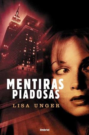 MENTIRAS PIADOSAS | 9788489367166 | UNGER,LISA | Libreria Geli - Librería Online de Girona - Comprar libros en catalán y castellano
