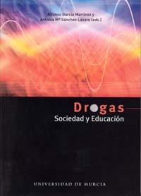 DROGAS,SOCIEDAD Y EDUCACION | 9788483715604 | GARCIA,A/SANCHEZ | Libreria Geli - Librería Online de Girona - Comprar libros en catalán y castellano