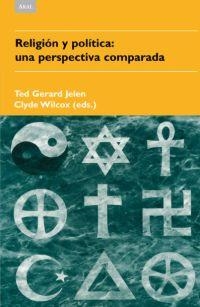 RELIGION Y POLITICA UNA PERSPECTIVA COMPARADA | 9788446022855 | JELEN,TED GERARD/WILCOX,CLYDE (EDS.) | Llibreria Geli - Llibreria Online de Girona - Comprar llibres en català i castellà