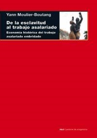 DE LA ESCLAVITUD AL TRABAJO ASALARIADO | 9788446019770 | MOULIER-BOUTANG,YANN | Llibreria Geli - Llibreria Online de Girona - Comprar llibres en català i castellà