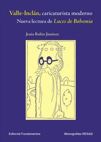 VALLE,INCLAN,CARICATURISTA MODERNO.NUEVA LECTURA DE LUCES DE | 9788424511005 | RUBIO JIMENEZ,JESUS | Libreria Geli - Librería Online de Girona - Comprar libros en catalán y castellano