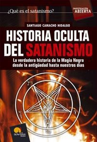 HISTORIA OCULTA DEL SATANISMO | 9788497633475 | CAMACHO HIDALGO,SANTIAGO | Libreria Geli - Librería Online de Girona - Comprar libros en catalán y castellano