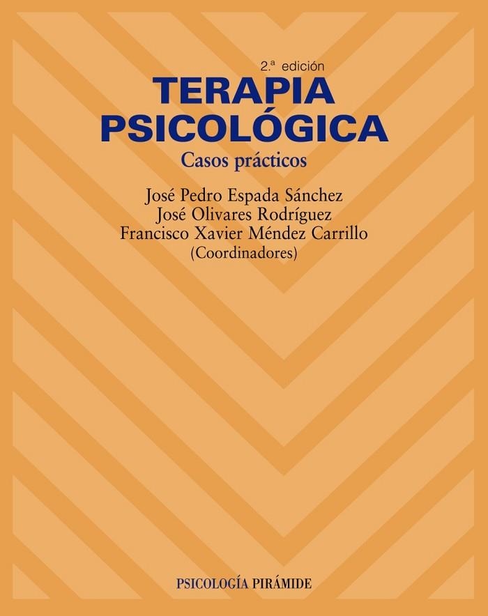 TERAPIA PSICOLOGICA.CASOS PRACTICOS. | 9788436820850 | ESPADA SANCHEZ,JOSE PEDRO/OLIVARES RODRIGUEZ,JOSE | Llibreria Geli - Llibreria Online de Girona - Comprar llibres en català i castellà