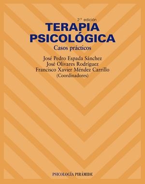 TERAPIA PSICOLOGICA.CASOS PRACTICOS. | 9788436820850 | ESPADA SANCHEZ,JOSE PEDRO/OLIVARES RODRIGUEZ,JOSE | Llibreria Geli - Llibreria Online de Girona - Comprar llibres en català i castellà
