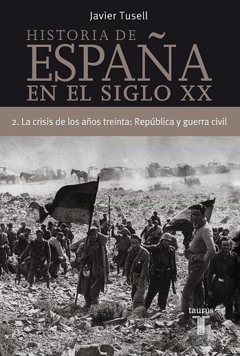 HISTORIA DE ESPAÑA EN EL SIGLO XX-2(LA CRISIS DE LOS AÑOS 30 | 9788430606306 | TUSELL,JAVIER | Libreria Geli - Librería Online de Girona - Comprar libros en catalán y castellano