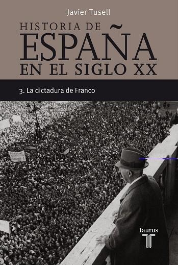 HISTORIA DE ESPAÑA EN EL SIGLO XX.-3)LA DICTADURA DE FRANCO) | 9788430606313 | TUSELL,JAVIER | Libreria Geli - Librería Online de Girona - Comprar libros en catalán y castellano