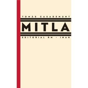 MITLA | 9789685208628 | CASADEMUNT, TOMAS | Libreria Geli - Librería Online de Girona - Comprar libros en catalán y castellano