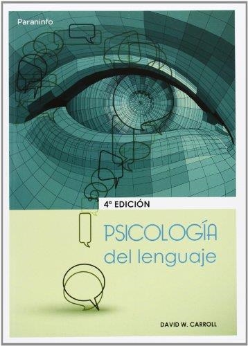 PSICOLOGIA DEL LENGUAJE | 9788497323949 | CARROLL,DAVID | Libreria Geli - Librería Online de Girona - Comprar libros en catalán y castellano