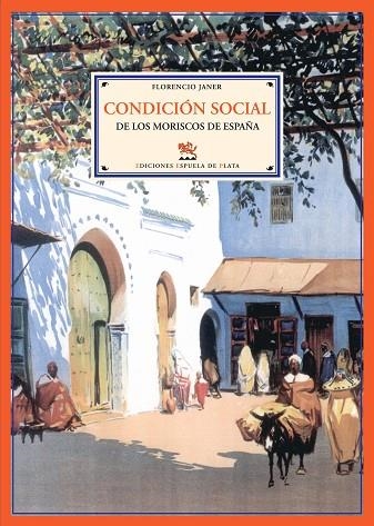 CONDICION SOCIAL DE LOS MORISCOS EN ESPAÑA | 9788496133860 | JANER,FLORENCIO | Libreria Geli - Librería Online de Girona - Comprar libros en catalán y castellano