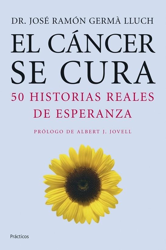 EL CANCER SE CURA.50 HISTORIAS REALES DE ESPERANZA | 9788408068327 | GERMA LLUCH,JOSE RAMON | Libreria Geli - Librería Online de Girona - Comprar libros en catalán y castellano