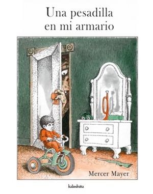 UNA PESADILLA EN MI ARMARIO | 9788484641025 | MAYER,MERCER | Libreria Geli - Librería Online de Girona - Comprar libros en catalán y castellano
