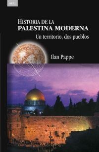 HISTORIA DE LA PALESTINA MODERNA.UN TERRITORIO,DOS PUEBLOS | 9788446022558 | PAPPE,ILAN | Llibreria Geli - Llibreria Online de Girona - Comprar llibres en català i castellà