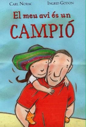 EL MEU AVI ES UN CAMPIÓ | 9788495987419 | NORAC,CARL/GODON,INGRID | Libreria Geli - Librería Online de Girona - Comprar libros en catalán y castellano