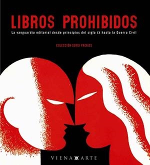 LIBROS PROHIBIDOS | 9788483304105 | FREIXES,SERGI | Llibreria Geli - Llibreria Online de Girona - Comprar llibres en català i castellà