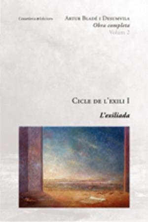 L'EXILIADA(CICLE DE L'EXILI-1) | 9788497912433 | BLADÉ DESUMVILA, ARTUR | Llibreria Geli - Llibreria Online de Girona - Comprar llibres en català i castellà