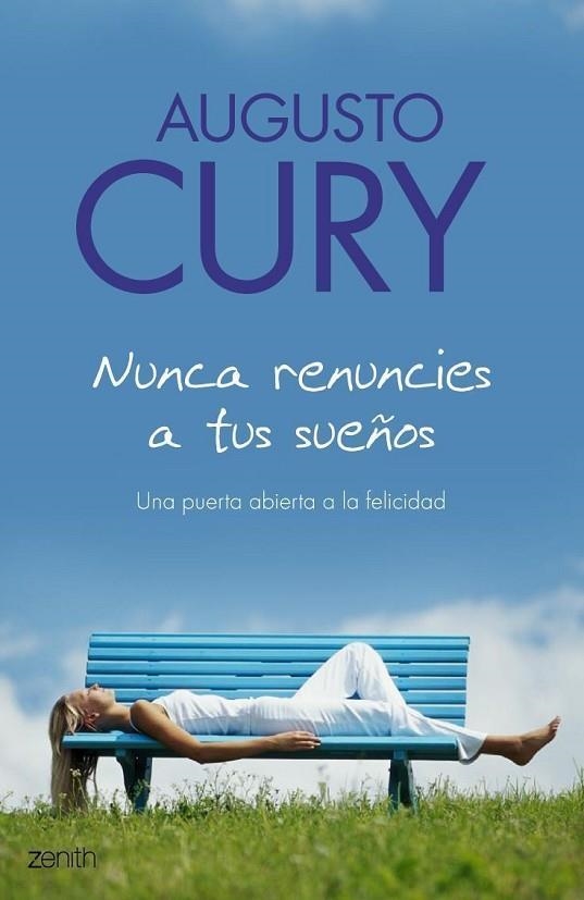 NUNCA RENUNCIES A TUS SUEÑOS | 9788408063506 | CURY,AUGUSTO | Libreria Geli - Librería Online de Girona - Comprar libros en catalán y castellano