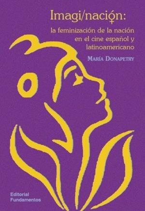 IMAGI/NACION.LA FEMINIZACION DE LA NACION EN EL CINE ESPAÑOL | 9788424510961 | DONAPETRY,MARIA | Llibreria Geli - Llibreria Online de Girona - Comprar llibres en català i castellà