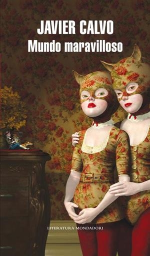 MUNDO MARAVILLOSO | 9788439713524 | CALVO PERALES,JAVIER | Libreria Geli - Librería Online de Girona - Comprar libros en catalán y castellano