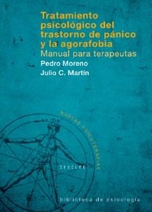 TRATAMIENTO PSICOLOGICO DEL TRASTORNO DE PANICO Y LA AGORAFO | 9788433021267 | MORENO,PEDRO/MARTIN,JULIO C. | Libreria Geli - Librería Online de Girona - Comprar libros en catalán y castellano