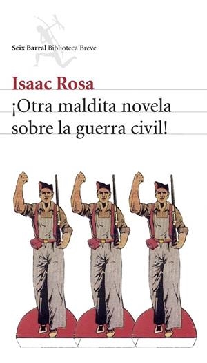 OTRA MALDITA NOVELA SOBRE LA GUERRA CIVIL! | 9788432212338 | ROSA,ISAAC | Libreria Geli - Librería Online de Girona - Comprar libros en catalán y castellano