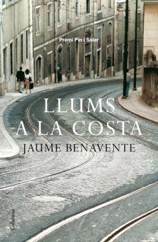 LLUMS A LA COSTA(PREMI PIN I SOLER) | 9788466407960 | BENAVENTE,JAUME | Libreria Geli - Librería Online de Girona - Comprar libros en catalán y castellano