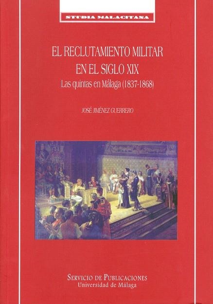EL RECLUTAMIENTO MILITAR EN EL SIGLO XIX | 9788474968460 | JIMENEZ GUERRERO,JOSE | Libreria Geli - Librería Online de Girona - Comprar libros en catalán y castellano