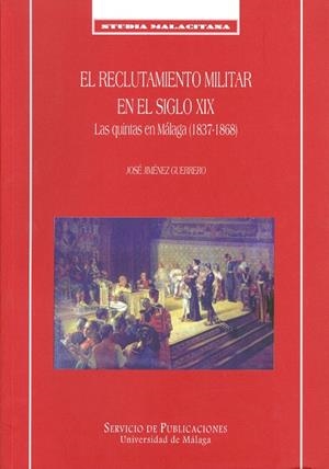 EL RECLUTAMIENTO MILITAR EN EL SIGLO XIX | 9788474968460 | JIMENEZ GUERRERO,JOSE | Llibreria Geli - Llibreria Online de Girona - Comprar llibres en català i castellà