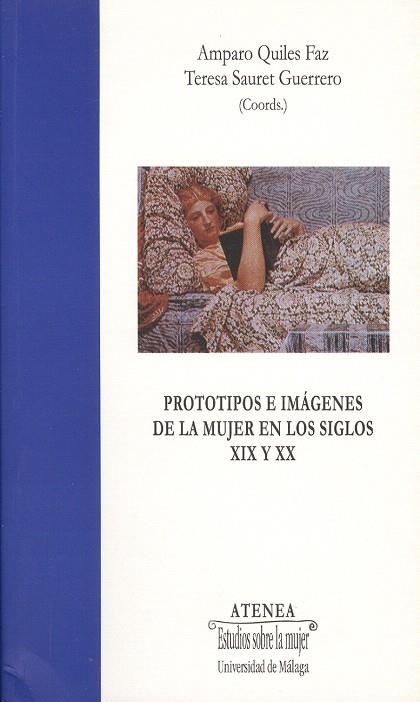 PROTOTIPOS E IMAGENES DE LA MUJER EN LOS SIGLOS XIX Y XX | 9788474969382 | QUILEZ FAZ,AMPARO/SAURET GUERRERO,TERESA | Libreria Geli - Librería Online de Girona - Comprar libros en catalán y castellano
