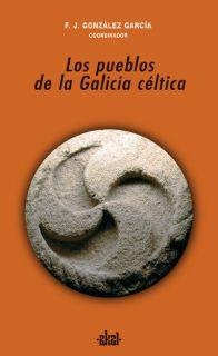 LOS PUEBLOS DE LA GALICIA CELTICA | 9788446022602 | GONZALEZ GARCIA,F.J. | Llibreria Geli - Llibreria Online de Girona - Comprar llibres en català i castellà