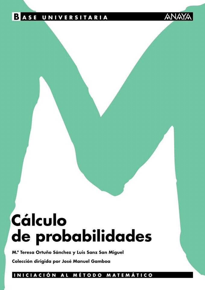 CALCULO DE PROBABILIDADES | 9788466752756 | ORTUÑO/SANZ SAN MIGUEL/GAMBOA(DIR) | Libreria Geli - Librería Online de Girona - Comprar libros en catalán y castellano