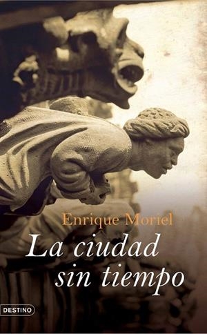 LA CIUDAD SIN TIEMPO | 9788423339150 | MORIEL,ENRIQUE | Libreria Geli - Librería Online de Girona - Comprar libros en catalán y castellano
