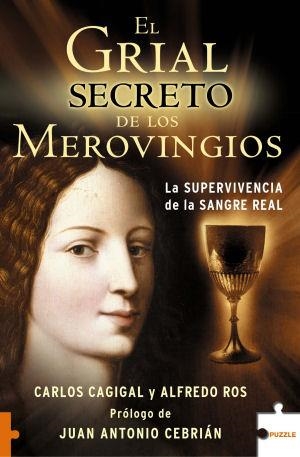 EL GRIAL SECRETO DE LOS MEROVINGIOS | 9788496689183 | CAGIGAL,CARLOS/ROS,ALFREDO | Libreria Geli - Librería Online de Girona - Comprar libros en catalán y castellano