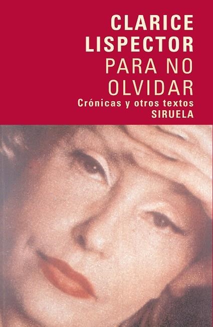 PARA NO OLVIDAR | 9788498410785 | LISPECTOR,CLARICE | Llibreria Geli - Llibreria Online de Girona - Comprar llibres en català i castellà
