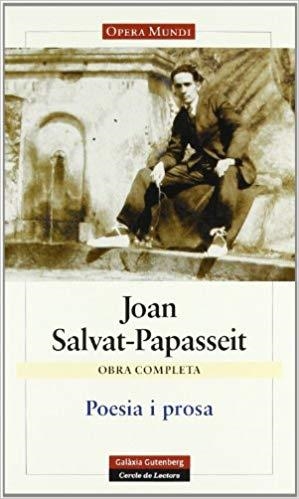 OBRA COMPLETA JOAN SALVAT PAPASSEIT(POESIA I PROSA) | 9788481096477 | SALVAT-PAPASSEIT,JOAN | Llibreria Geli - Llibreria Online de Girona - Comprar llibres en català i castellà