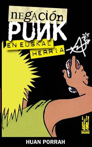NEGACION PUNK.EN EUSKAL HERRIA | 9788481364682 | PORRAH,HUAN | Llibreria Geli - Llibreria Online de Girona - Comprar llibres en català i castellà