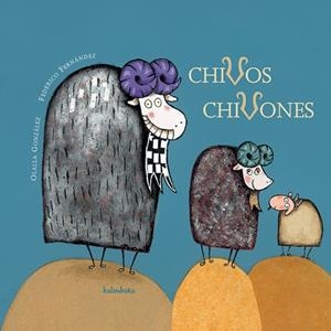 CHIVOS CHIVONES | 9788496388550 | GONZALEZ,OLALLA/FERNANDEZ,FEDERICO | Llibreria Geli - Llibreria Online de Girona - Comprar llibres en català i castellà