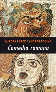 COMEDIA ROMANA | 9788446023746 | LOPEZ,AURORA/POCIÑA,ANDRES | Llibreria Geli - Llibreria Online de Girona - Comprar llibres en català i castellà