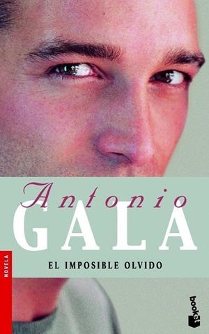 EL IMPOSIBLE OLVIDO | 9788408071648 | GALA,ANTONIO | Llibreria Geli - Llibreria Online de Girona - Comprar llibres en català i castellà