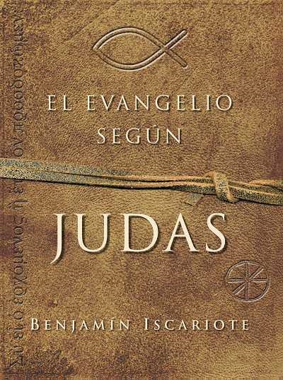 EL EVANGELIO SEGUN JUDAS | 9788489367326 | ISCARIOTE,BENJAMIN | Llibreria Geli - Llibreria Online de Girona - Comprar llibres en català i castellà