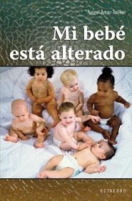 MI BEBE ESTA ALTERADO | 9788480638722 | AMAR-TUILLIER,AVIGAL | Llibreria Geli - Llibreria Online de Girona - Comprar llibres en català i castellà