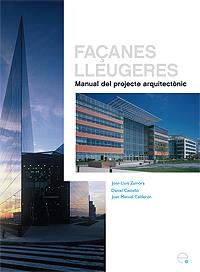 FAÇANES LLEUGERES.MANUAL DEL PROJECTE ARQUITECTONIC | 9788483018880 | ZAMORA,JOAN-LLUIS/CASTELLO,DANIEL/CALDERON,JUAN MA | Libreria Geli - Librería Online de Girona - Comprar libros en catalán y castellano