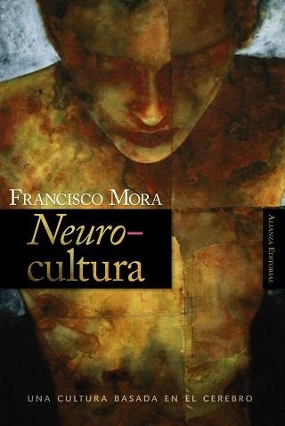 NEUROCULTURA.UNA CULTURA BASADA EN EL CEREBRO | 9788420647951 | MORA,FRANCISCO | Libreria Geli - Librería Online de Girona - Comprar libros en catalán y castellano