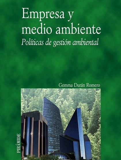 EMPRESA Y MEDIO AMBIENTE. POLITICAS DE GESTION AMBIENTAL | 9788436821024 | DURAN ROMERO,GEMMA | Llibreria Geli - Llibreria Online de Girona - Comprar llibres en català i castellà
